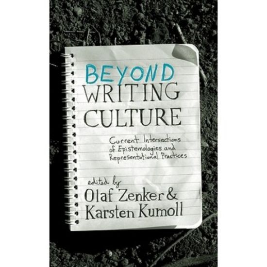 Picture of Beyond Writing Culture : Current Intersections of Epistemologies and Representational Practices (Integration and Conflict Studies) 1st Edition